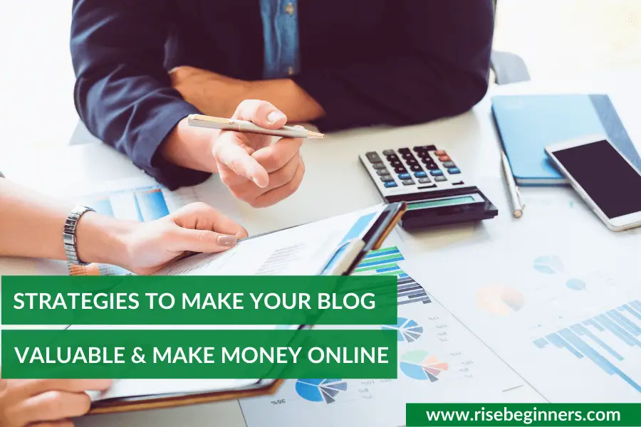 Strategies to make your blog valuable