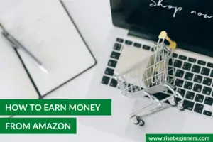 HOW TO EARN MONEY FROM Amazon