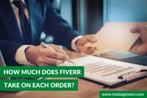 HOW MUCH DOES FIVERR TAKE
