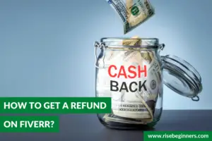 How to get a refund on Fiverr